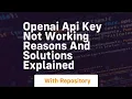 openai api key not working reasons and solutions explained
