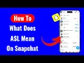 What Does ASL Mean On Snapchat
