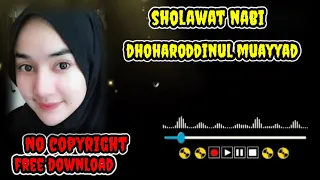 Download SHOLAWAT MENYETUH HATI DHOHARODDINUL MUAYYAD#NOCOPYRIGHT MP3