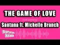 Download Lagu Santana ft. Michelle Branch - The Game of Love (Karaoke Version)