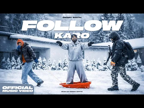 Video Thumbnail: EMIWAY BANTAI - FOLLOW KARO | OFFICIAL MUSIC VIDEO |