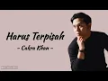 Download Lagu Cakra Khan - HARUS TERPISAH | Lirik Lagu