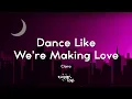 Download Lagu Ciara - Dance Like We're Making Love (Lyrics)