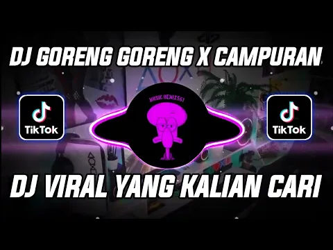 Download MP3 DJ GORENG GORENG X CAMPURAN SLOW BEAT VIRAL TIKTOK TERBARU 2022 (MUSIC REMIX561)