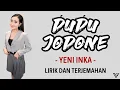 Download Lagu Yeni Inka - Dudu Jodone (Lirik dan Terjemahan)