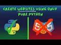 CREATE WEBSITES IN PYTHON WITHOUT HTML CSS AND JAVASCRIPT