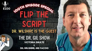 E100: Tables Turned: Dr. Wilshire Interviewed | 100th Episode Special