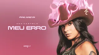 Meu Erro - Ana Castela (Lyric Video #FireArena)