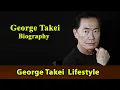 George Takei Biography Life story Lifestyle Wife Family House Age Net Worth Upcoming Movies Movies
