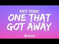 Download Lagu Katy Perry - The One That Got Away (Lyrics) \