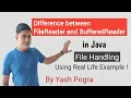 What is difference between FileReader and BufferedReader FileReader vs BufferedReader