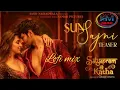 Sun Sajni: SatyaPrem Ki Katha | Kartik,Kiara | Meet Bros, Parampara, Piyush,Kumaar, New Song 2023 ।