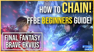 Hit for 6x the Damage Beginners Guide to Chaining FFBE Final Fantasy Brave Exvius