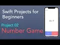 iOS Swift Number Game - Project 02 Swift Project for Beginners