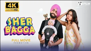 Sher Bagga Full Movie Latest Punjabi Movie 2022 Ammy Virk Sonam Bajwa Full Movie