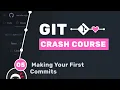 Git Crash Course - Making Your First Commits