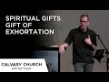 Spiritual Gifts - Gift of Exhortation Part 1
