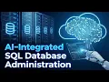 AI-Integrated SQL Database Administration