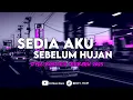 Lagu STYLE BOOTLEG ll DJ SEDIA AKU SEBELUM HUJAN - KU YANG LAMA DISINI ll TERBARU VIRAL TIKTOK 2025🎵