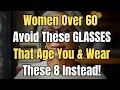8 Glasses That Will Make you Look YEARS Younger Instantly