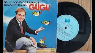 Gugu - Baile dos Passarinhos / Bugaloo Da Da - (Compacto Completo - 1984) - Baú Musical