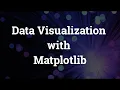 Data Visualization with matplotlib Matplotlib Tutorial