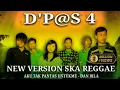 Lagu Dpas4 Versi Ska Reggae Enjoy Ska || Bikin Joget Asik