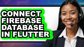 How to Connect Firebase Database in Flutter full Guide