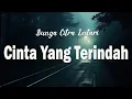 Download Lagu Cinta yang Terindah - B.C.L (Theme Song sinetron \