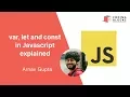 var let and const in Javascript explained
