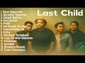 Download Lagu Best Playlist Last Child | Full Album Terpopuler 🎸🔥