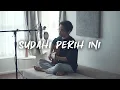 Download Lagu D'MASIV - Sudahi Perih Ini (Acoustic Cover by Tereza)