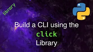 Add a full-featured CLI to your Python using the click library