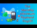 Credit Cards - Why You Should NEVER Just Make Minimum Payments
