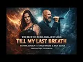 Lagu The Best Nu Metal Ballad of 2026 | Till My Last Breath – Floor Jansen \u0026 Roy Khan | Original Project