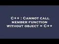 C Cannot call member function without object C