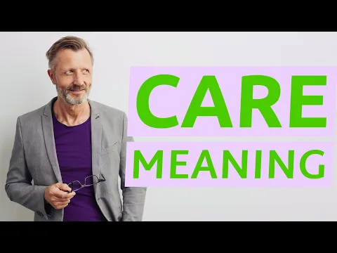 Download MP3 Care | Meaning of care