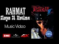 Lagu [4K] Rahmat - Siapa Di Hatimu {Album Version} (Music Video)