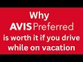 Why AVIS Preferred is worth it if you drive while on vacation in USA and Canada