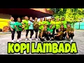 Download Lagu KOPI LAMBADA | Dj KRZ [Remix] | Dance Fitness | by SHAKE n' BESSY