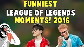 FUNNIEST LEAGUE OF LEGENDS MOMENTS OF 2016 (part 2)