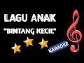 Lagu BINTANG KECIL (KARAOKE) | LAGU ANAK (media ajar vokal usia TK/SD)
