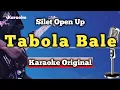 Download Lagu TABOLA BALE - SILET OPEN UP [ KARAOKE VERSION ]