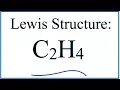 C2H4 Lewis Dot Structure - How to Draw the Lewis Structure for C2H4