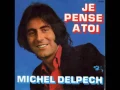 Michel Delpech -  Mon fils , ma bataille (D.Balavoine)