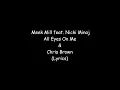 Meek Mill feat. Nicki Minaj & Chris Brown - All Eyes On You (Lyrics) [CDQ] [FREE DOWNLOAD]