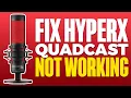 HyperX QuadCast Not Working FIX