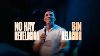 NO HAY REVELACIÓN SIN RELACIÓN | Pastor Moisés Bell