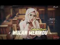 Download Lagu Lagu Remix Terbaru - Wulan Merindu || Dangdut Velocity TikTok - Lagu Acara || AkbarLaOde