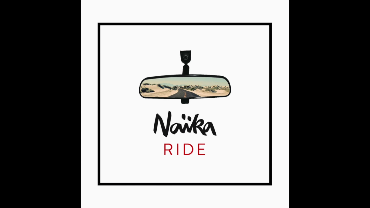 Naïka- Ride Naïka- Ride